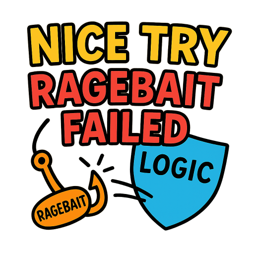 Reaction sticker that says “Nice Try – Ragebait Failed”. Cartoon bait hook labeled “ragebait” bouncing off a shield labeled “logic”. Playful internet meme style, bold text, bright colors, thick outlines, simple vector illustration, white sticker border.