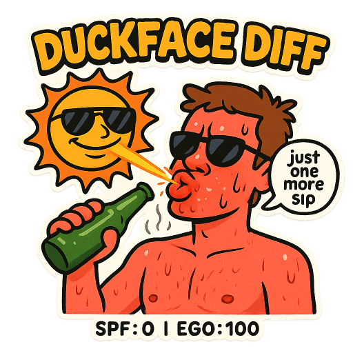 Die-cut Telegram sticker, bold cartoon style, thick black outlines, flat cel-shaded colors, transparent background. A guy lounging in the blazing sun, shirtless with awkward tan lines, sunglasses on, frozen mid-sip with an exaggerated puckered duckface — lips pushed way out, glistening, sunburnt to a crispy tomato red, tiny flames flickering off them. A sweaty beer bottle tilted up to his pursed lips. Cheeks pale, nose pale, rest of face fine — only the lips absolutely cooked.
A massive cartoon sun in the corner with a smug grin and aviator shades, aiming a concentrated laser beam directly at his pout. Tiny sizzle marks and steam curls rising off his mouth.
A dripping banner across the top reads “DUCKFACE DIFF” in gnarly graffiti letters. A speech bubble near his head says “just one more sip”. A small tag below reads “SPF: 0 | EGO: 100”.
Color palette: blazing sunburn reds, beach yellows, sky blues, one cold beer-bottle green for contrast. Centered subject, clean negative space, readable at small size.